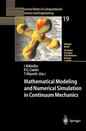 Mathematical Modeling and Numerical Simulation in Continuum Mechanics