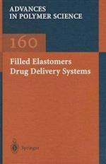 Filled Elastomers Drug Delivery Systems