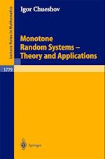 Monotone Random Systems Theory and Applications