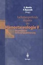 Fachübergreifende Aspekte der Hämostaseologie V