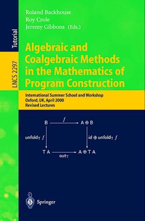 Algebraic and Coalgebraic Methods in the Mathematics of Program Construction