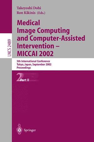 Medical Image Computing and Computer-Assisted Intervention - MICCAI 2002