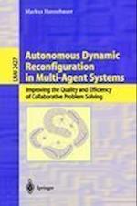 Autonomous Dynamic Reconfiguration in Multi-Agent Systems