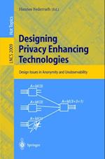 Designing Privacy Enhancing Technologies