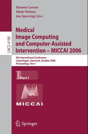 Medical Image Computing and Computer-Assisted Intervention - MICCAI 2006