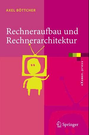 Rechneraufbau und Rechnerarchitektur