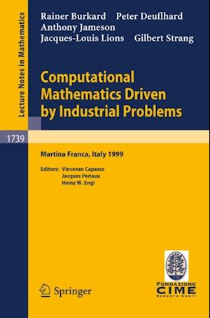 Computational Mathematics Driven by Industrial Problems