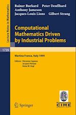 Computational Mathematics Driven by Industrial Problems