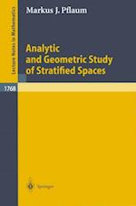 Analytic and Geometric Study of Stratified Spaces