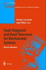 Fault Diagnosis and Fault Tolerance for Mechatronic Systems: Recent Advances