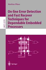 On-line Error Detection and Fast Recover Techniques for Dependable Embedded Processors