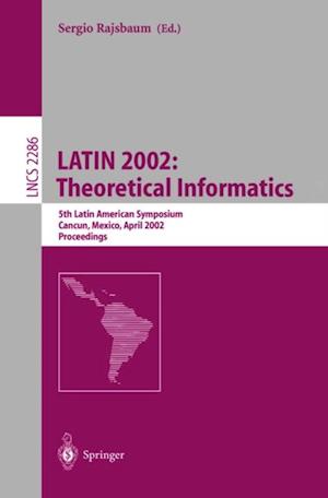 LATIN 2002: Theoretical Informatics