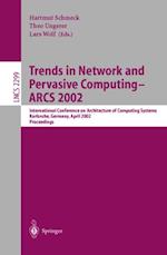 Trends in Network and Pervasive Computing - ARCS 2002