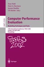 Computer Performance Evaluation: Modelling Techniques and Tools