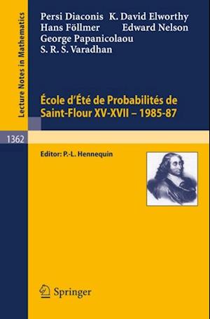 Ecole d'Ete de Probabilites de Saint-Flour XV-XVII, 1985-87