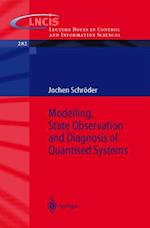 Modelling, State Observation and Diagnosis of Quantised Systems