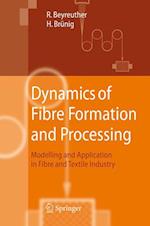 Dynamics of Fibre Formation and Processing