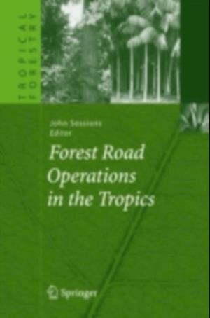 Forest Road Operations in the Tropics