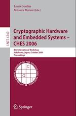 Cryptographic Hardware and Embedded Systems - CHES 2006