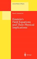 Einstein's Field Equations and Their Physical Implications