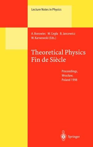 Theoretical Physics Fin de Siecle