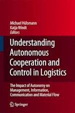 Understanding Autonomous Cooperation and Control in Logistics