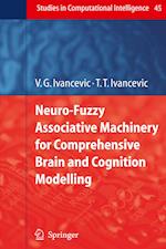 Neuro-Fuzzy Associative Machinery for Comprehensive Brain and Cognition Modelling