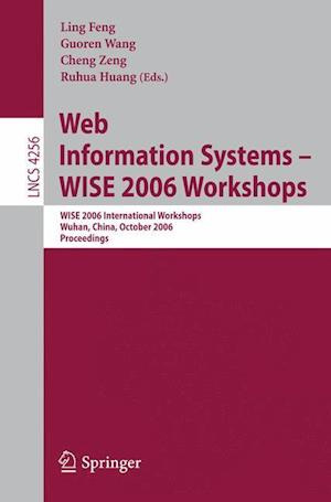 Web Information Systems - WISE 2006 Workshops