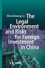 The Legal Environment and Risks for Foreign Investment in China