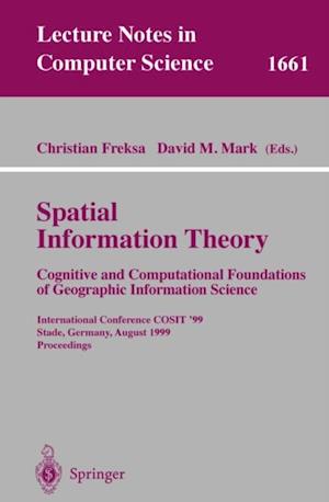 Spatial Information Theory. Cognitive and Computational Foundations of Geographic Information Science