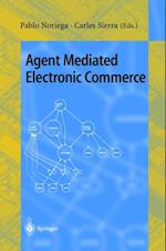Agent Mediated Electronic Commerce