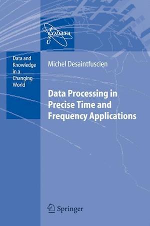 Data Processing in Precise Time and Frequency Applications