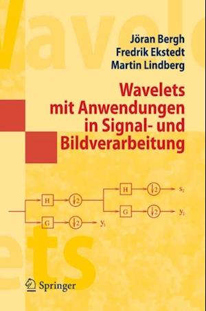 Wavelets mit Anwendungen in Signal- und Bildverarbeitung