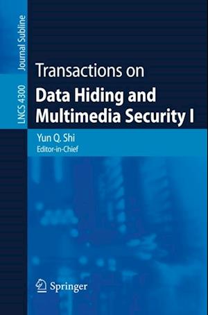 Transactions on Data Hiding and Multimedia Security I