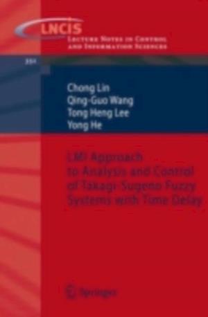 LMI Approach to Analysis and Control of Takagi-Sugeno Fuzzy Systems with Time Delay