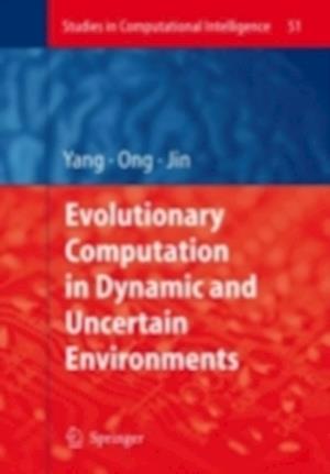 Evolutionary Computation in Dynamic and Uncertain Environments