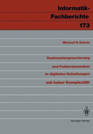 Testmustergenerierung Und Fehlersimulation in Digitalen Schaltungen Mit Hoher Komplexitat