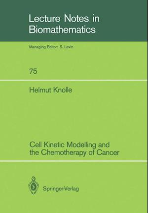 Cell Kinetic Modelling and the Chemotherapy of Cancer
