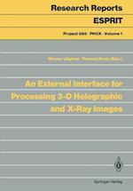 An External Interface for Processing 3-D Holographic and X-Ray Images