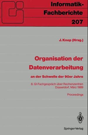 Organisation Der Datenverarbeitung an Der Schwelle Der 90er Jahre