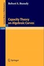 Capacity Theory on Algebraic Curves