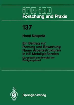 Ein Beitrag zur Planung und Bewertung Neuer Arbeitsstrukturen in NE-Metallgießereien