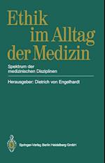 Ethik im Alltag der Medizin