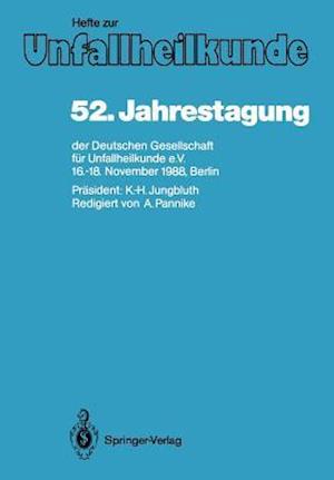 52. Jahrestagung der Deutschen Gesellschaft fur Unfallheilkunde E.V.