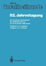 52. Jahrestagung der Deutschen Gesellschaft fur Unfallheilkunde E.V.