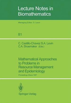 Mathematical Approaches to Problems in Resource Management and Epidemiology