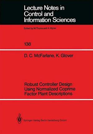 Robust Controller Design Using Normalized Coprime Factor Plant Descriptions