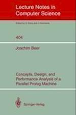 Concepts, Design, and Performance Analysis of a Parallel Prolog Machine