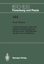 Untersuchungen über den optisch-physiologischen Eindruck der Oberflächenstruktur von Lackfilmen