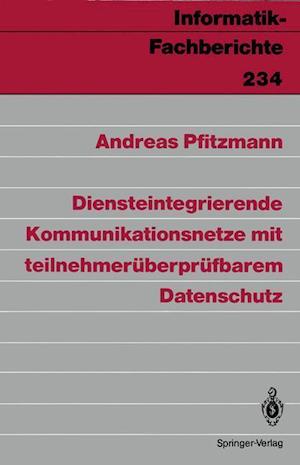 Diensteintegrierende Kommunikationsnetze Mit Teilnehmereuberpreufbarem Datenschutz